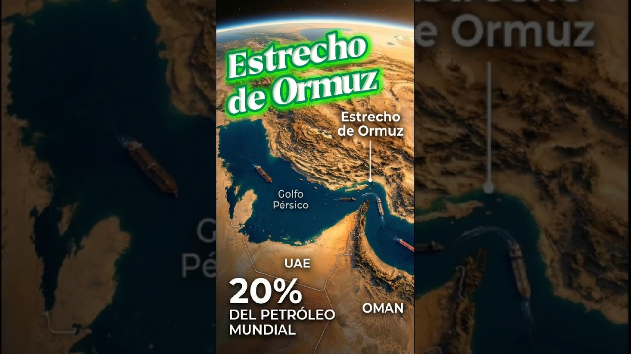 Por Qu&eacute; el Estrecho de Ormuz Tiene en Vilo al Mundo? 🛢️