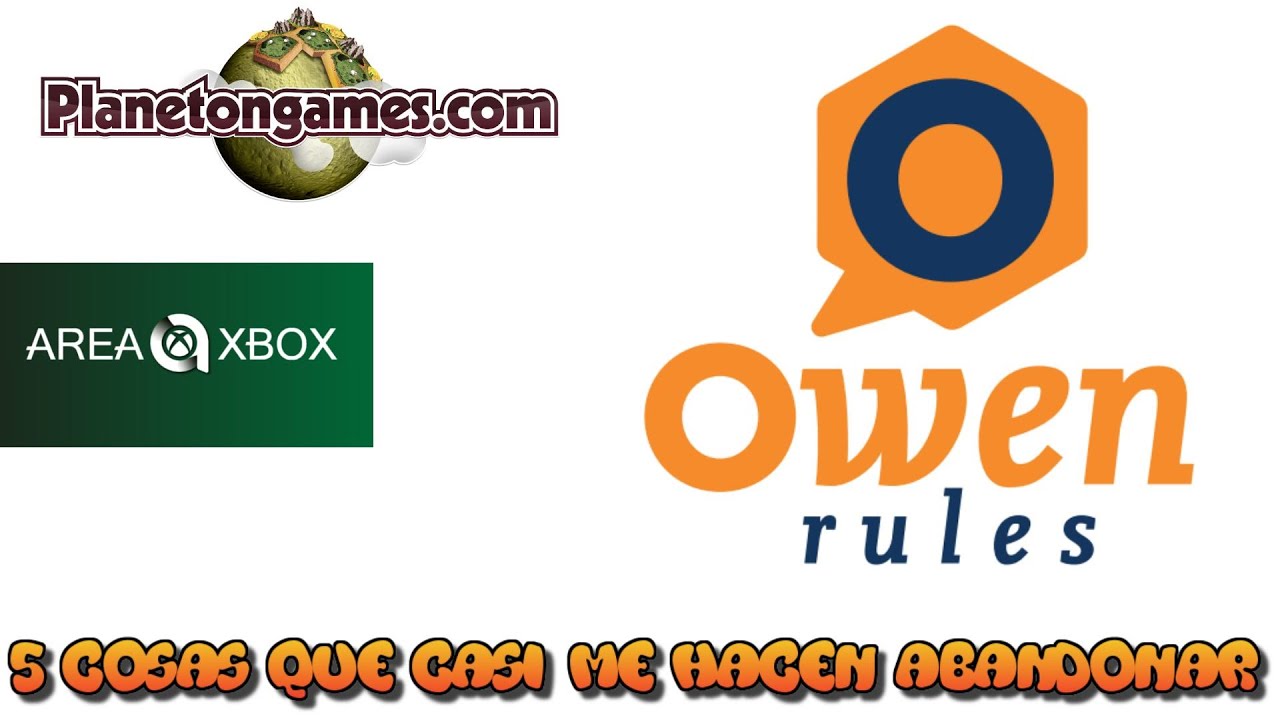 5 cosas que casi me hacen dejar el canal | Owen Rules