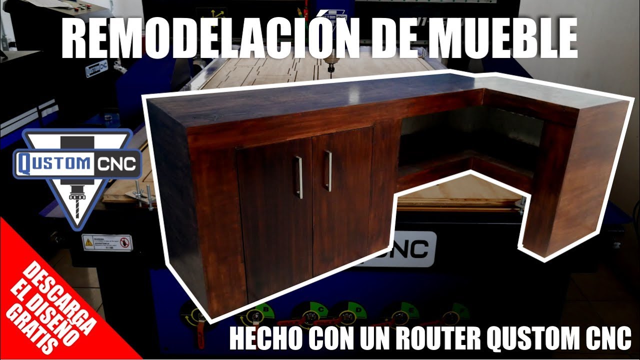 REMODELACIÓN DE MUEBLE EN MADERA HECHO CON UN ROUTER CNC | QUSTOM CNC