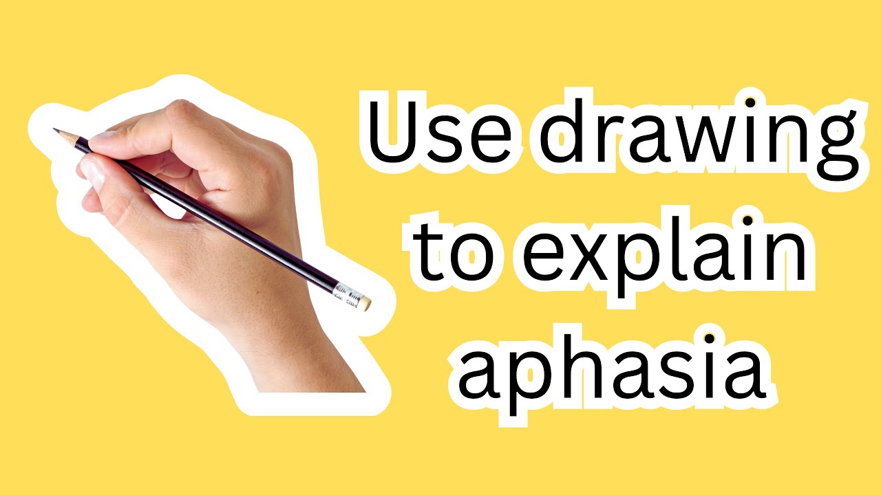 Use drawing to explain aphasia