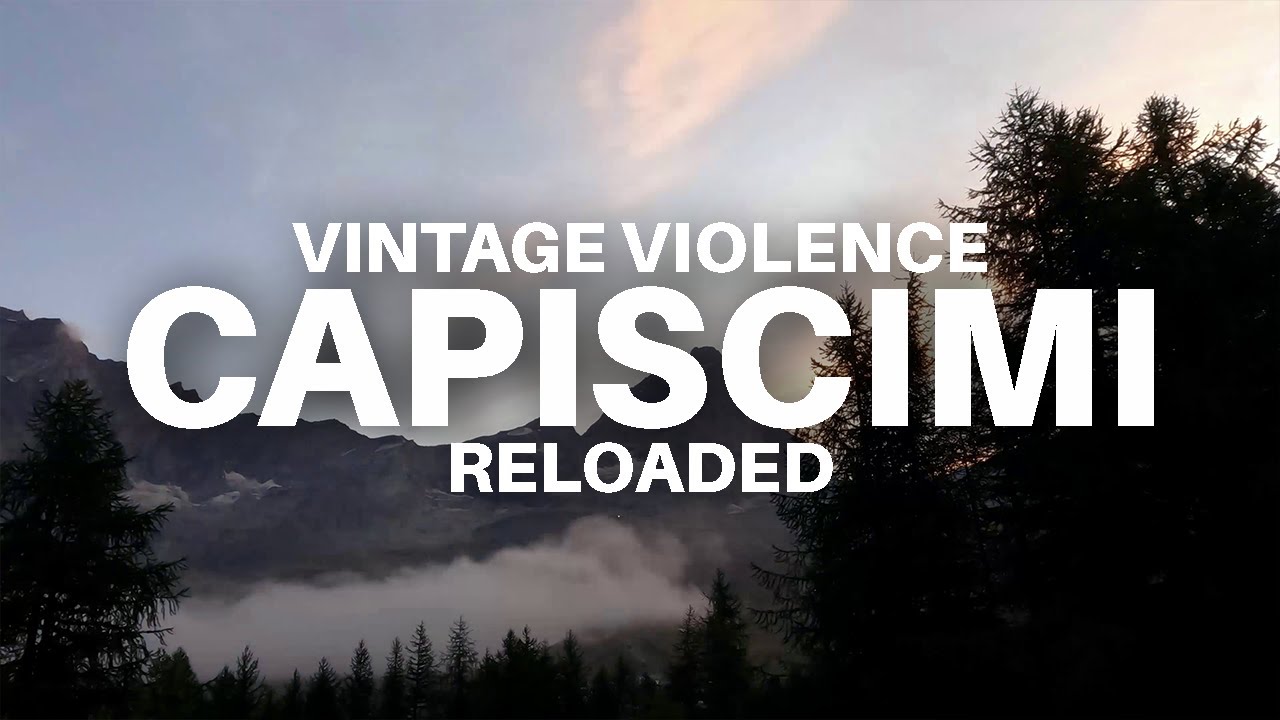 Vintage Violence - Capiscimi reloaded