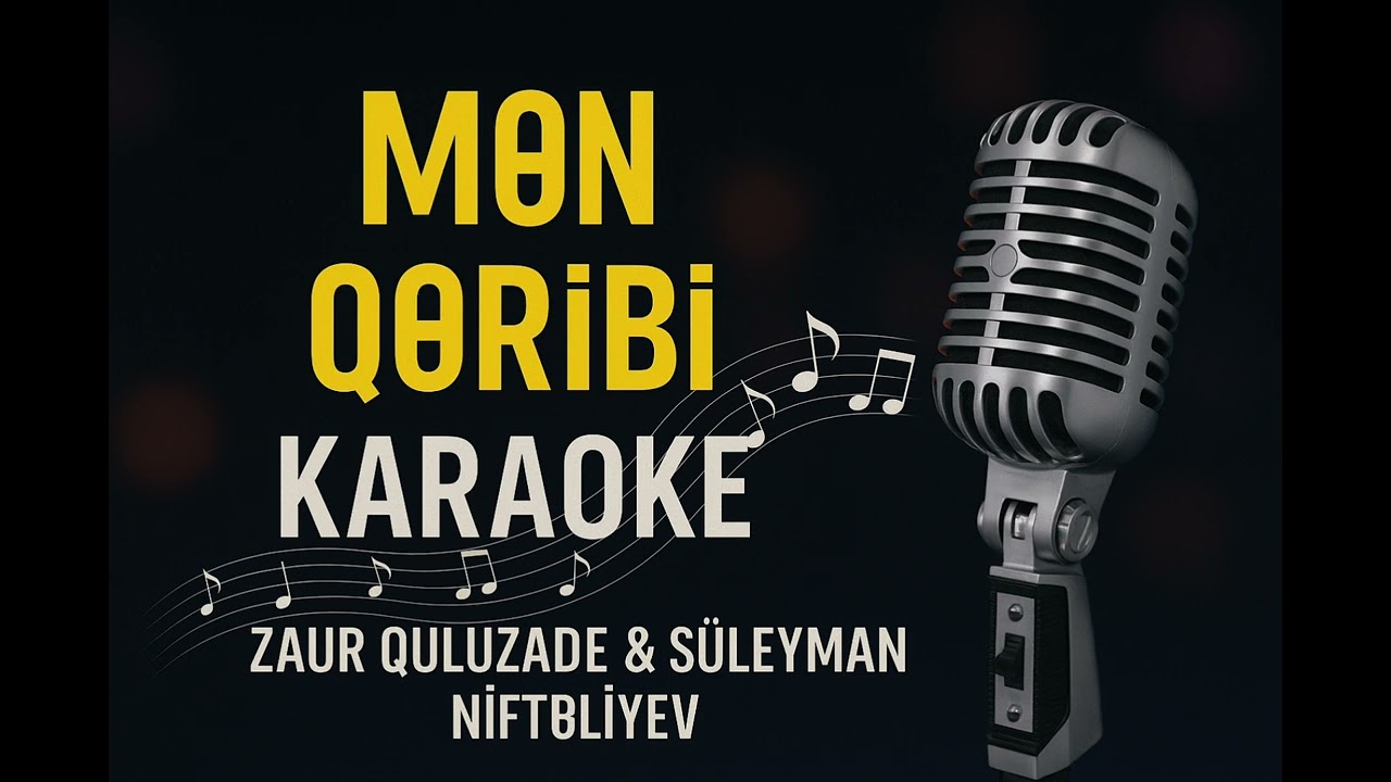 Zaur Quluzadə & Süleyman Niftəliyev - Mən qəribi ( Karoke ) 2025