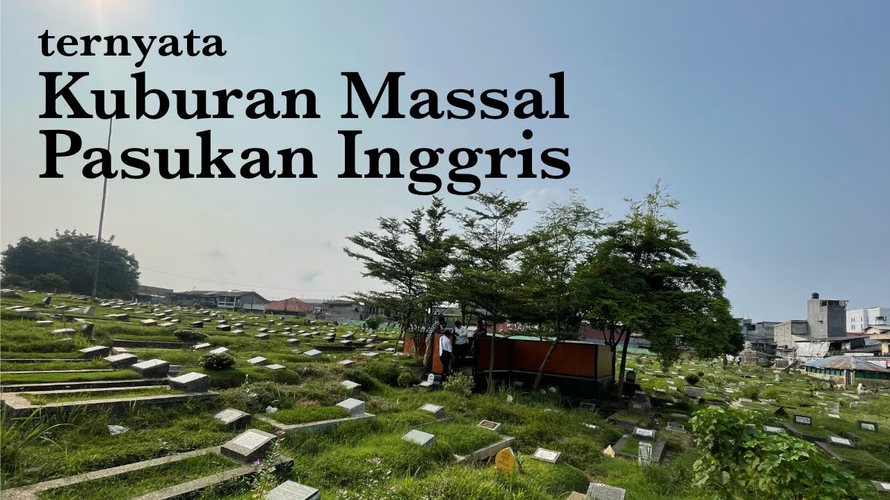 KUBURAN MASSAL PASUKAN INGGRIS DI PRUMPUNG