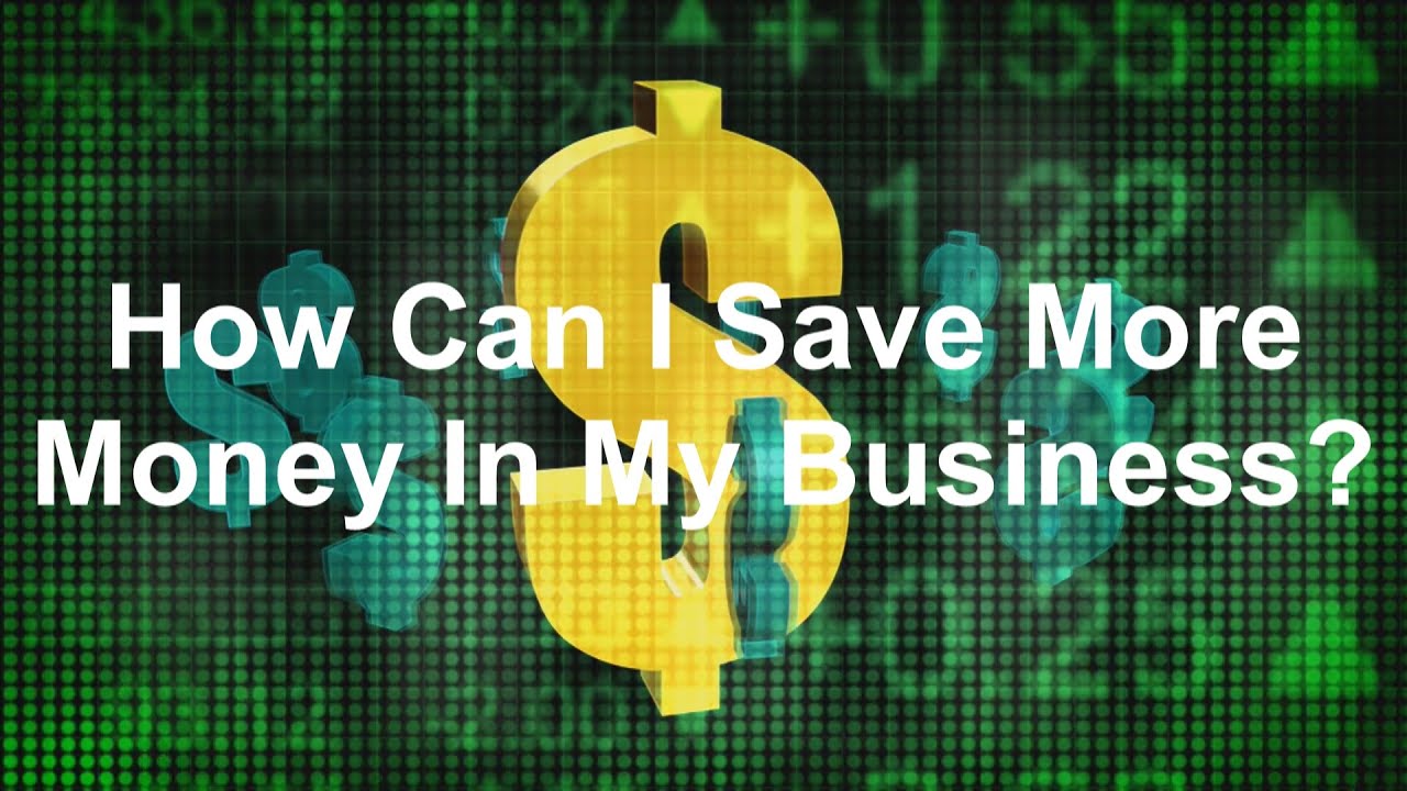 How to tips for saving money in your small business
