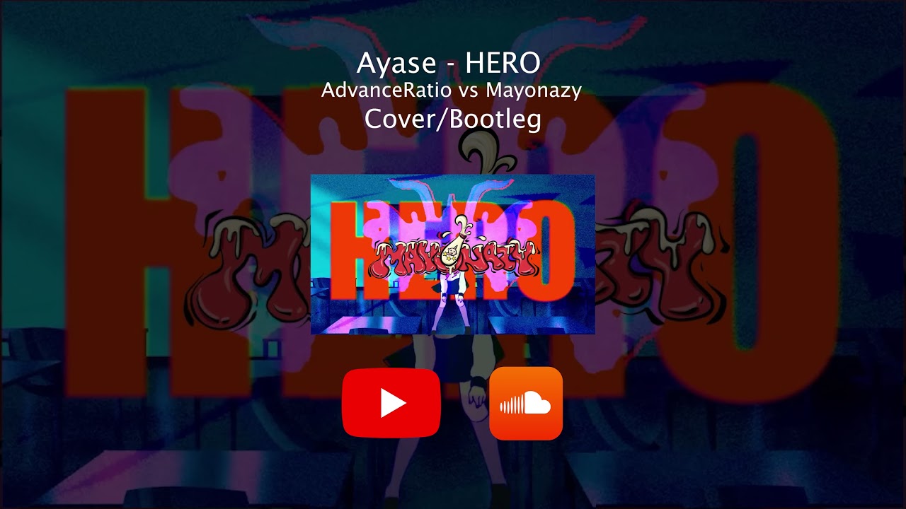 Ayase - HERO (AdvanceRatio vs Mayonazy Cover Bootleg) [Free DL] #重音テト#kasaneteto #reml