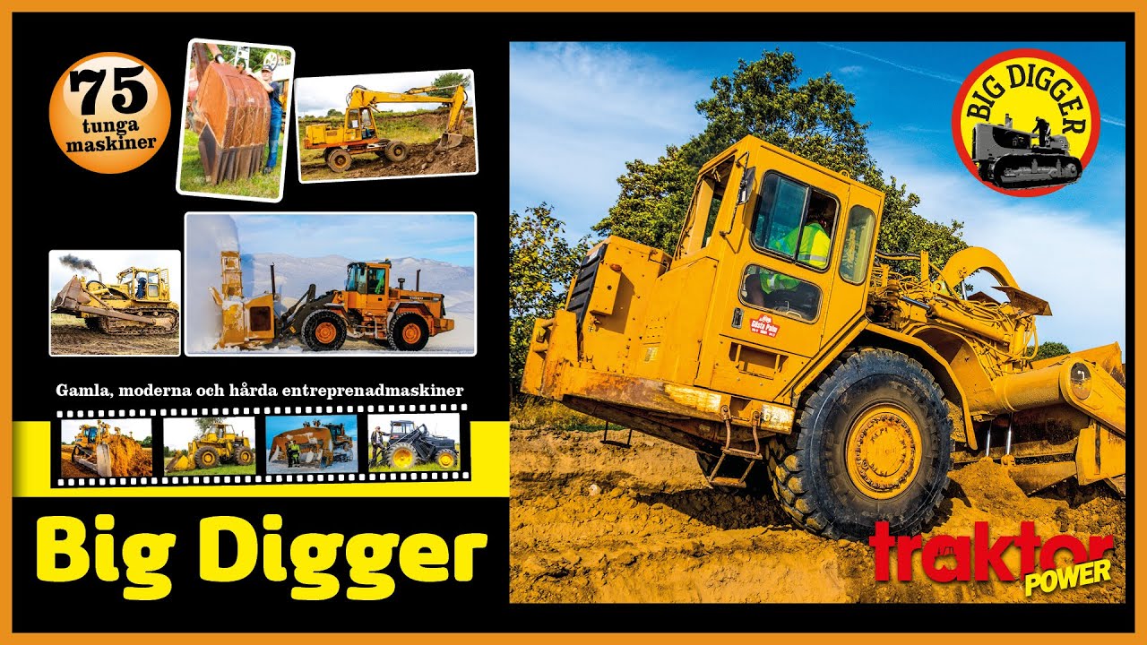 Big Digger - Gamla, moderna och hårda entreprenadmaskiner