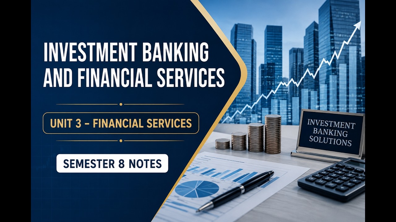INVESTMENT BANKING AND FINACIAL SERVICES | UNIT 3 | B.COM | SEMESTER 8 | 4TH YEAR | DELHI UNIVERSITY