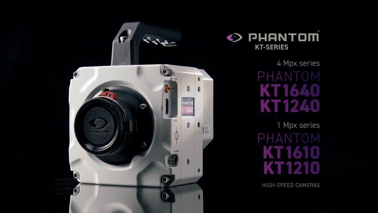 THE NEW PHANTOM KT SERIES - HIGH-SPEED CAMERAS