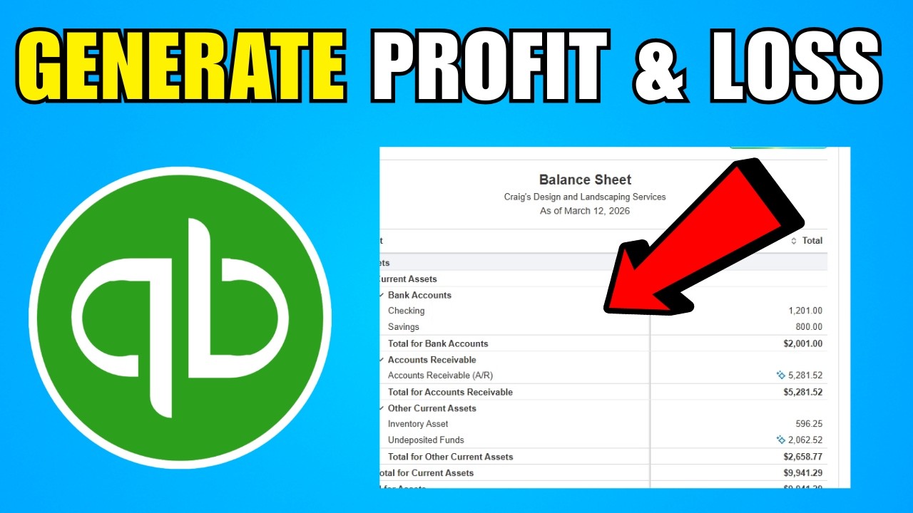How To Generate Profit & Loss And Balance Sheet Reports In Quickbooks Online (2026) (Complete Guide)