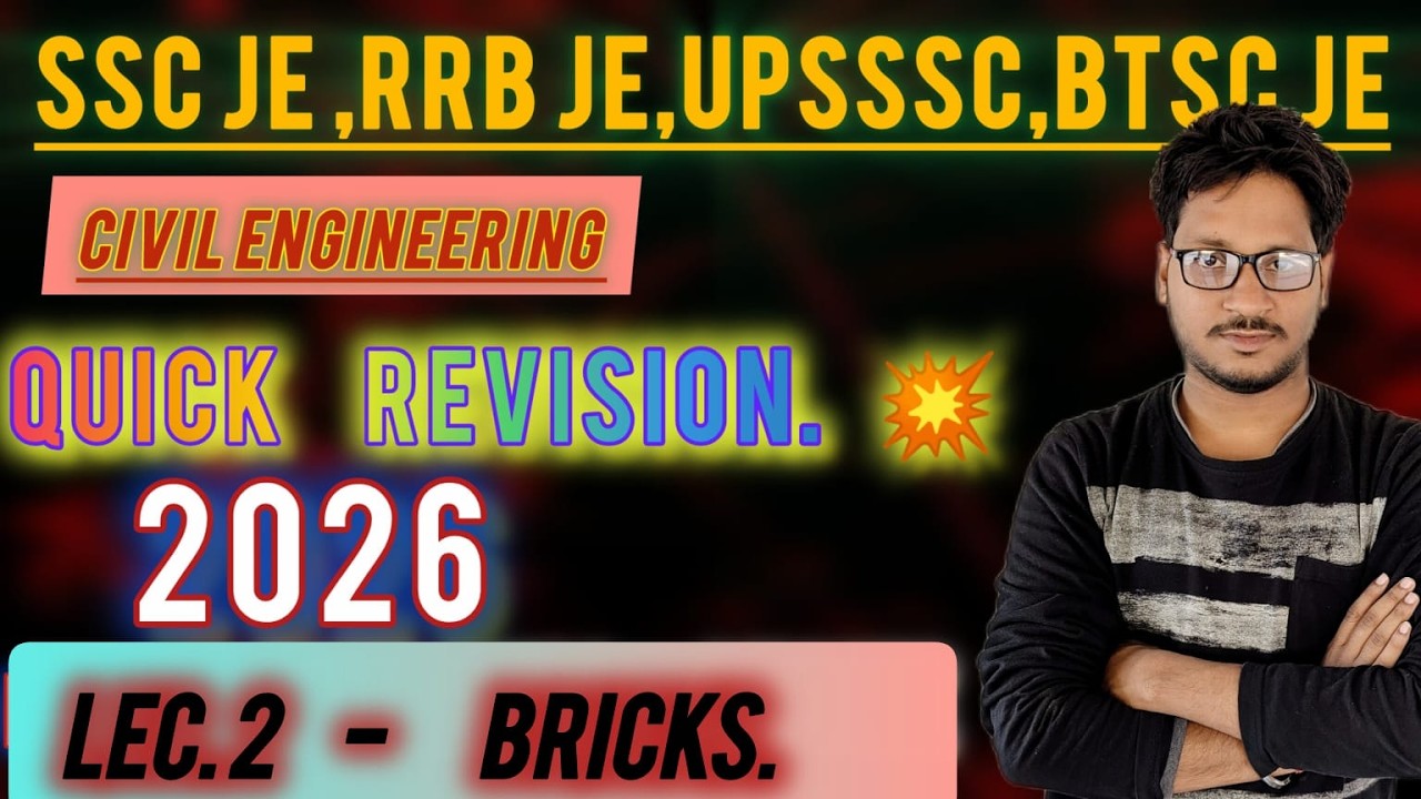 Bricks Quick Revision 2026 | Civil Engineering | SSC JE RRB JE UPSSSC BTSC JE | Lec 2 part 1