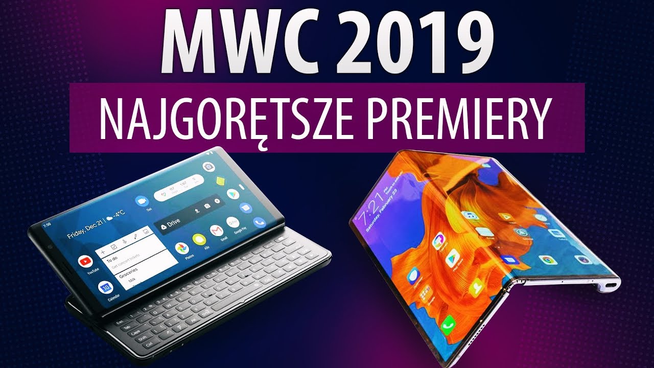 Składane Telefony za 10 000 zł i dziwne ekrany | Premiery MWC 2019