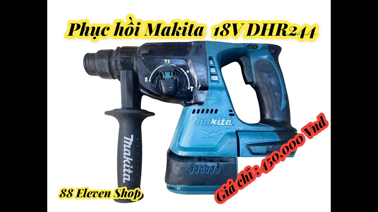 Retoration And Rebuild Makita 18V DHR244 . Phục hồi và làm mới máy khoan Bê Tông Makita DHR244 18V