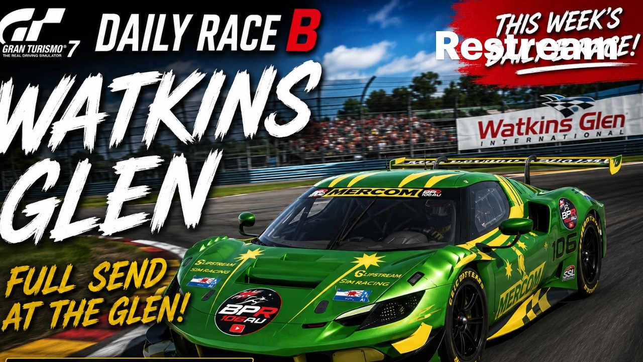 GT7 Daily Race B at Watkins Glen | Full Send at the Glen! 🔥🏁