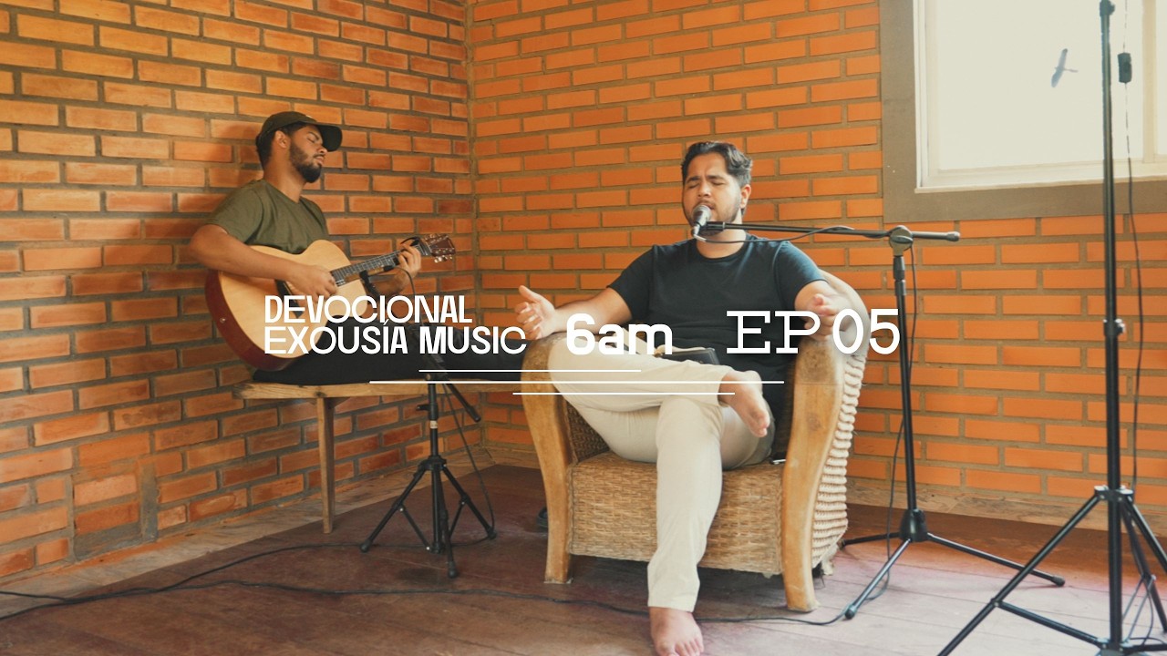6 AM | DEVOCIONAL - COM EXOUSÍA MUSIC (EP. 05) - ft. Mikheas Alves