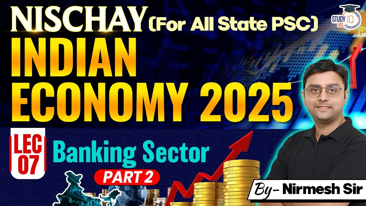 Indian Economy: Banking Sector (Part 2) | Indian Economy for All State PCS Exams | BY Nirmesh Sir
