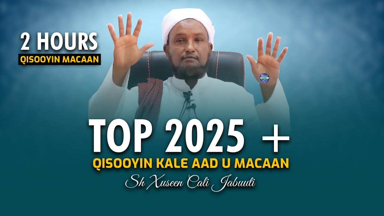 TOP 20 + Qisooyin Kale Aad U Macaan  -Qisooyinka Saxaab Bisha Ramadan ⁴ᴷ┇Sh Xuseen Cali Jabuuti 2025