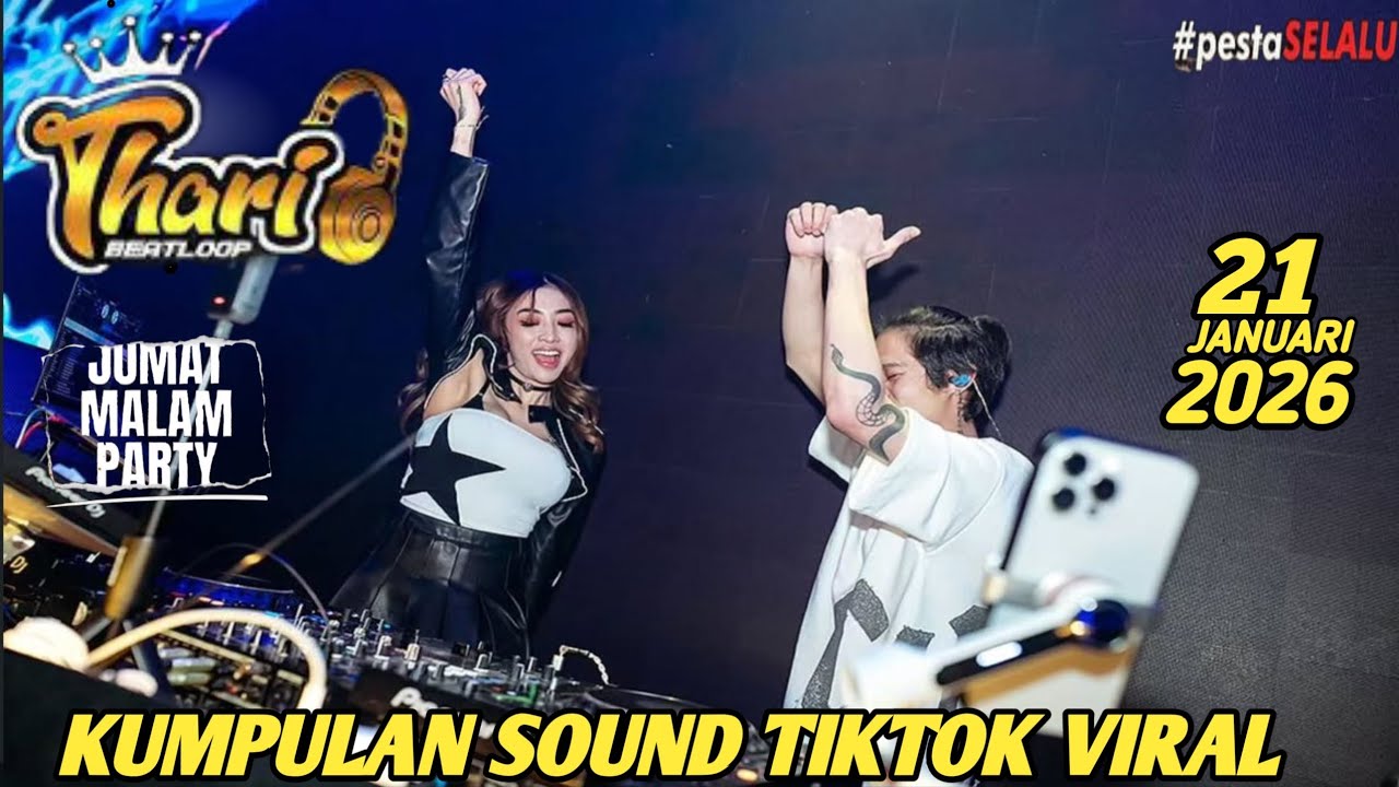 KUMPULAN SOUND TIKTOK VIRAL" DJ THARI 21 JANUARI 2026 SPESIAL MP CLUB