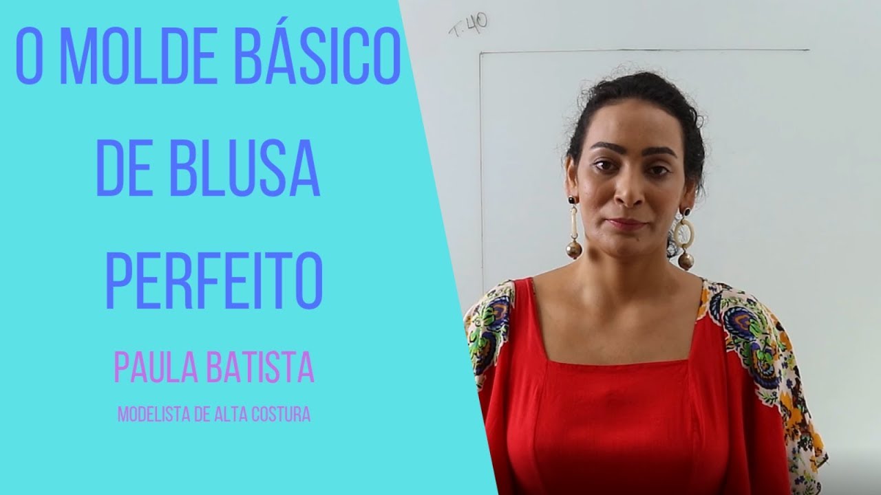 MODELAGEM BASE BLUSA FEMININA/ O MOLDE BÁSICO PERFEITO