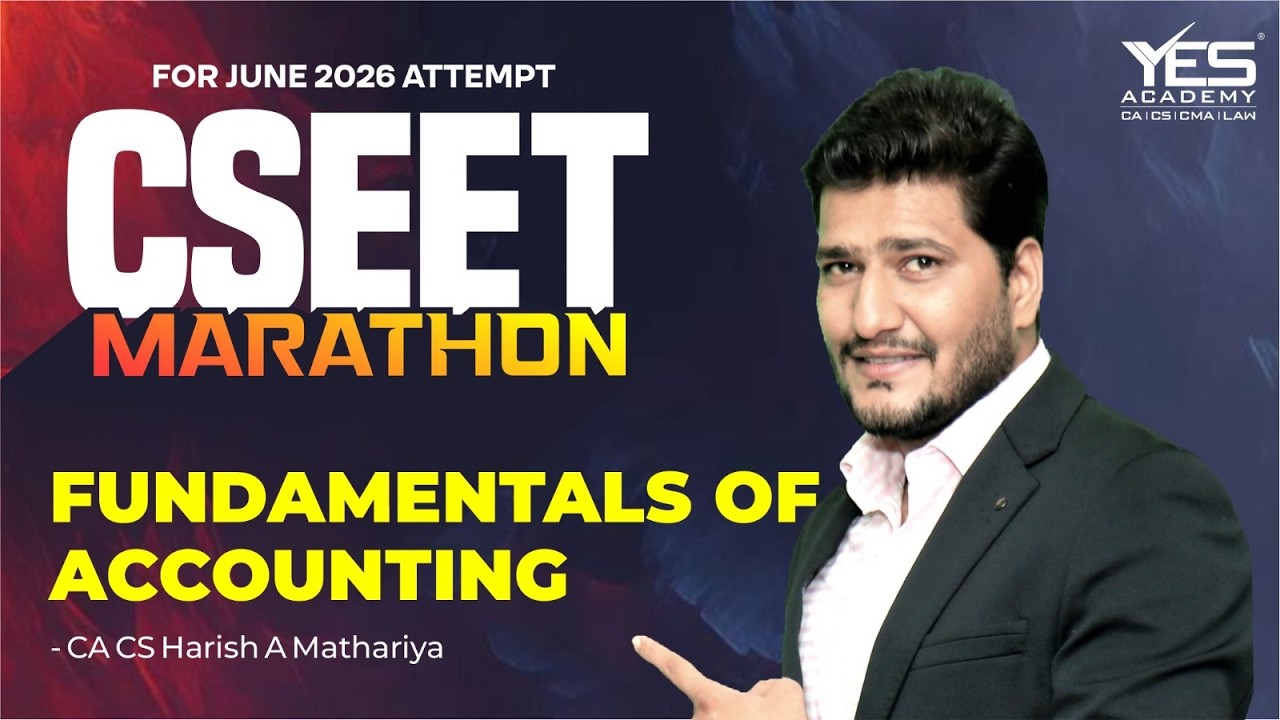 Fundamentals of Accounting Marathon June 2026 | CSEET Revision 2026 | CA CS Harish A Mathariya