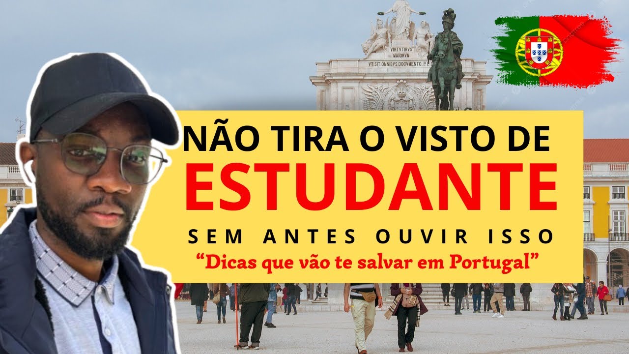 NÃO TIRA O VISTO DE ESTUDANTE SEM ANTES OUVIR ISSO || Dicas que vão te salvar em Portugal 🇵🇹 