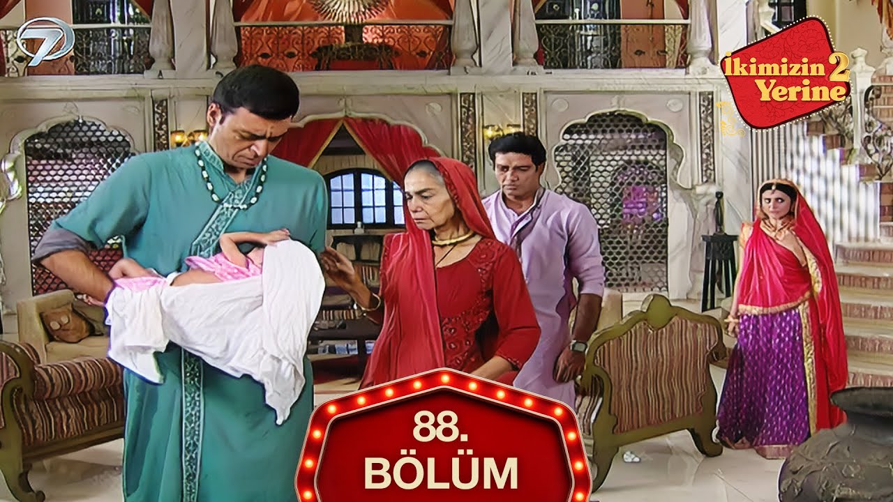 İkimizin Yerine Hint Dizisi 88. Bölüm