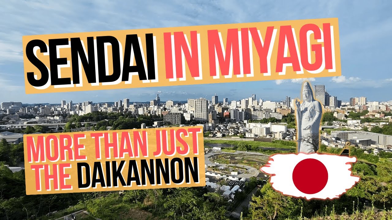 Best Things to Do in Sendai, Miyagi -- More Than Just the Sendai Daikannon  - Japan Travel Vlog
