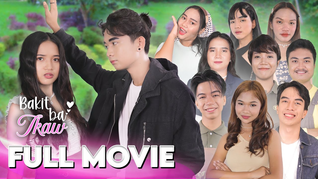 BAKIT BA IKAW - FULL MOVIE