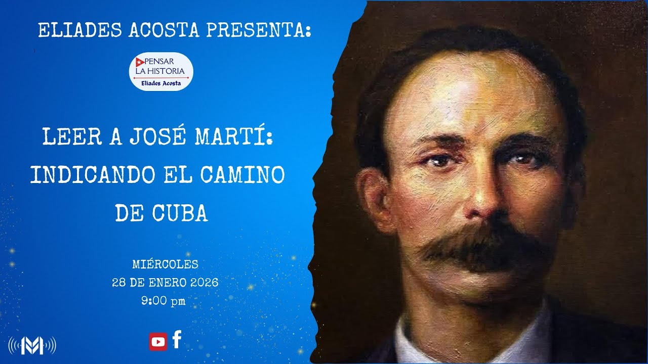 🇨🇺LEER A JOSÉ MARTÍ: INDICANDO EL CAMINO DE CUBA🇨🇺