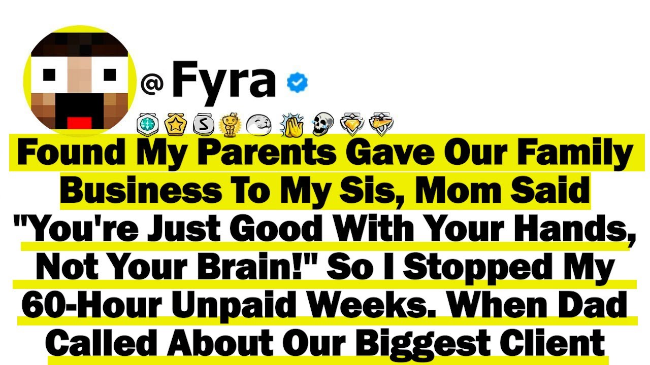 I Discovered My Parents Gave Our Family Business To My Sister, With Mom Saying: 
