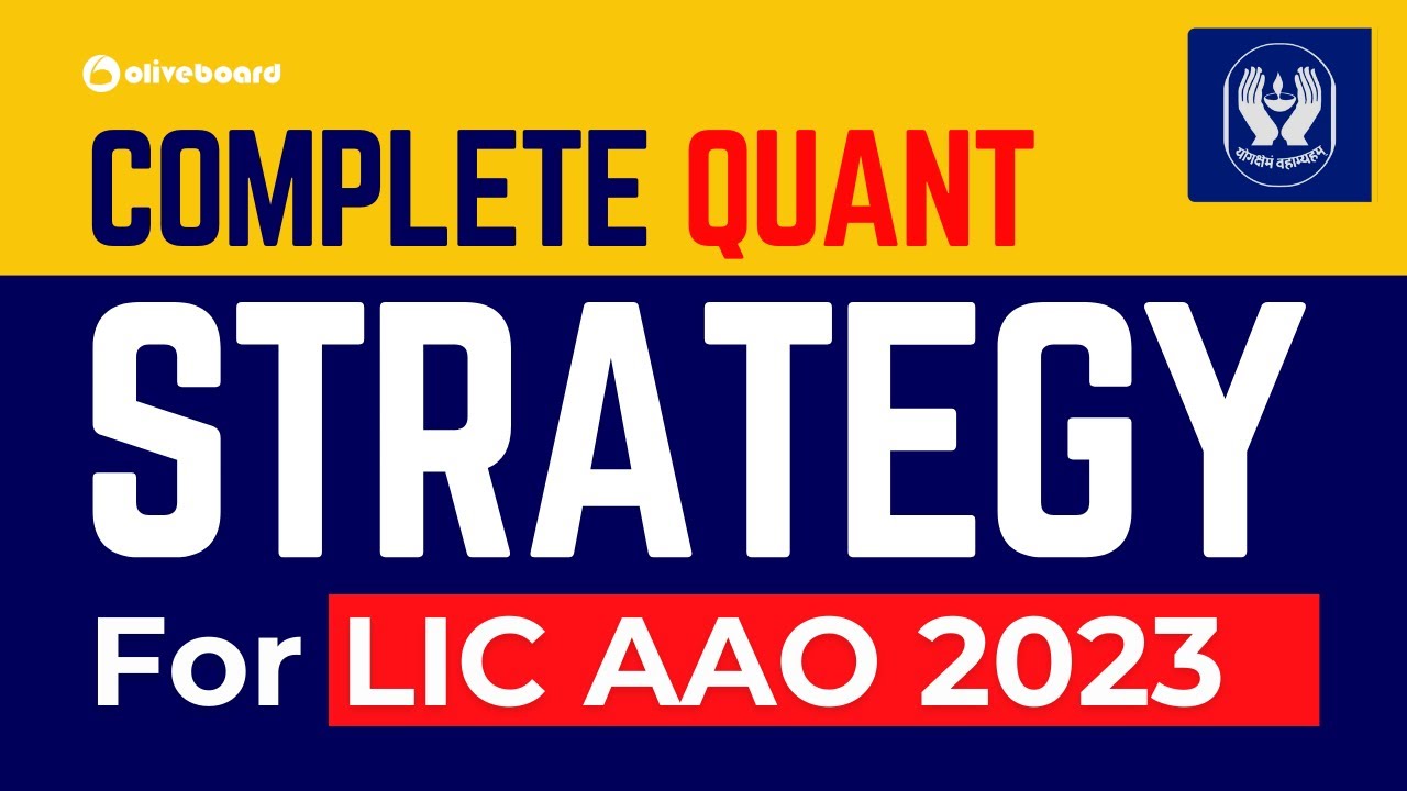 Complete Quant Strategy For LIC AAO 2023 | LIC AAO Quant Study Plan 2023 | LIC AAO Quant Syllabus