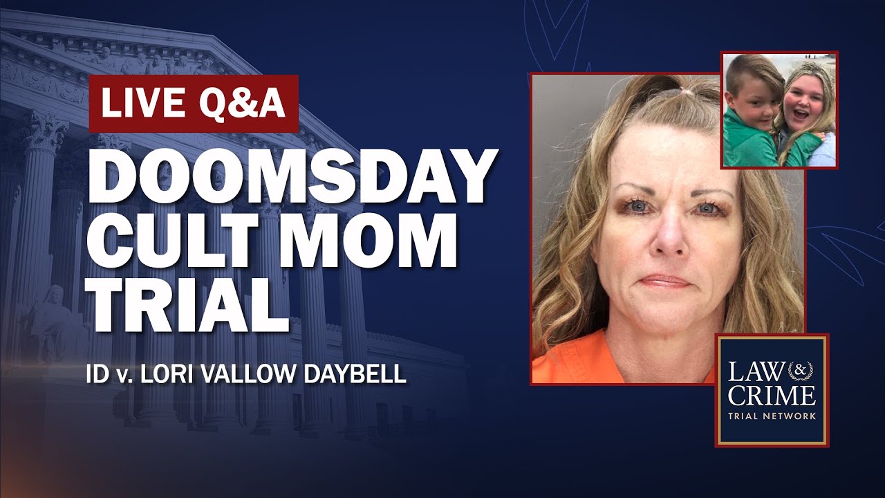 Live Q&A - Lori Vallow Daybell &lsquo;Doomsday Cult&rsquo; Mom Triple Murder Trial