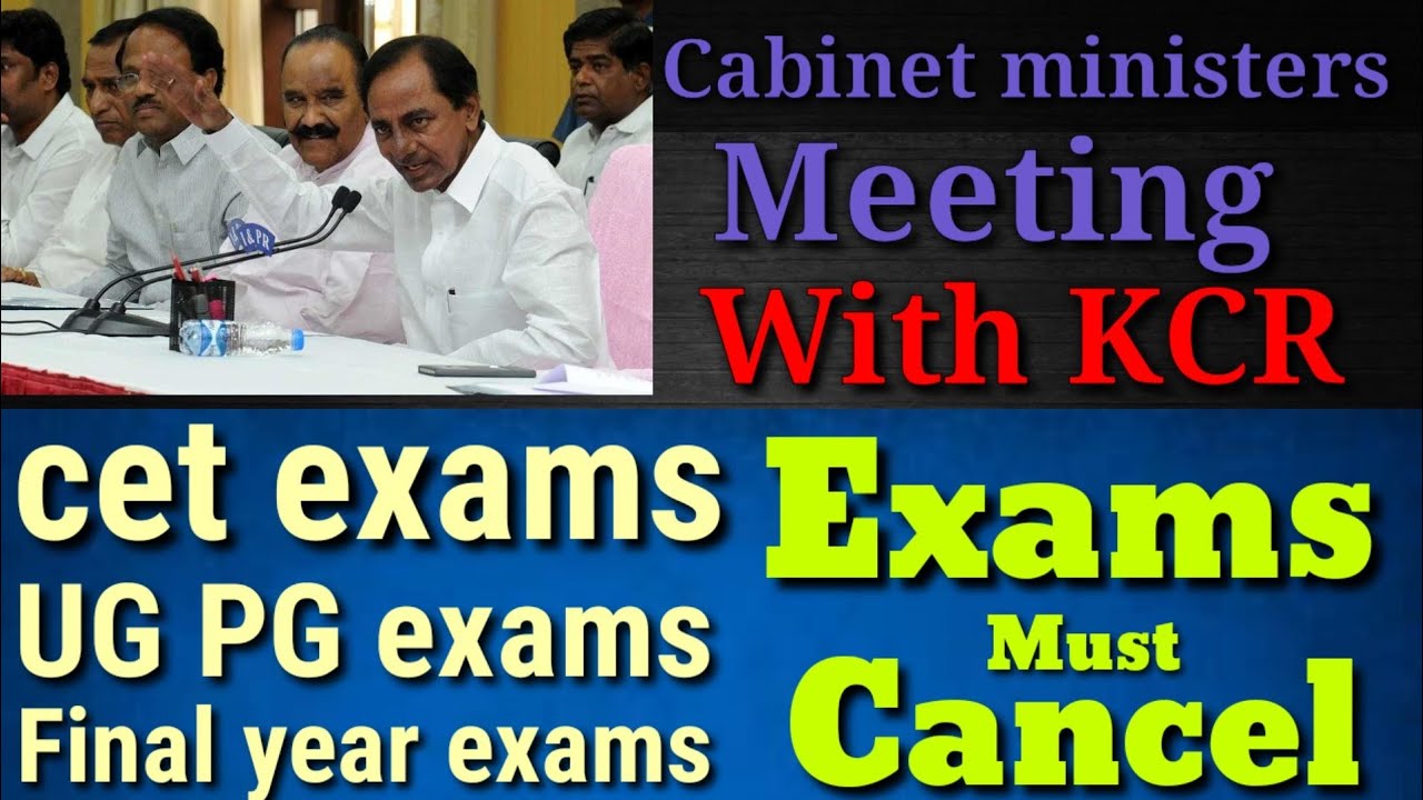 Cabinet ministers meeting with kcr |exams must cancel.