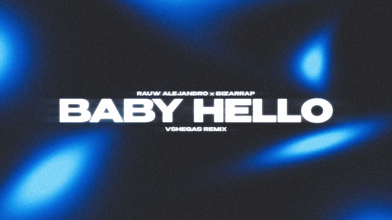 Bizarrap x Rauw Alejandro - BABY HELLO (vshegas Remix)