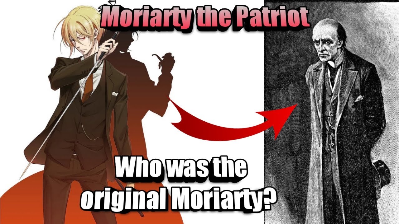 Moriarty the Patriot : Who was the original Professor Moriarty? | Yuukoku no Moriarty analysis