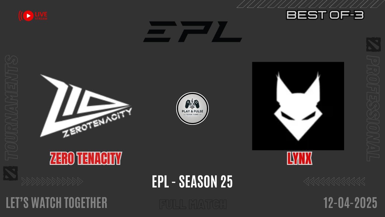 Dota 2 | Zero Tenacity  vs Lynx | EPL S25 - BO3