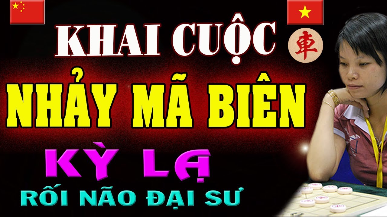 [Cờ tướng hay] Khai cuộc Quá Cung PHÁO nhảy MÃ Biên lại Phế XE Độc Dị của Ngô Lan Hương