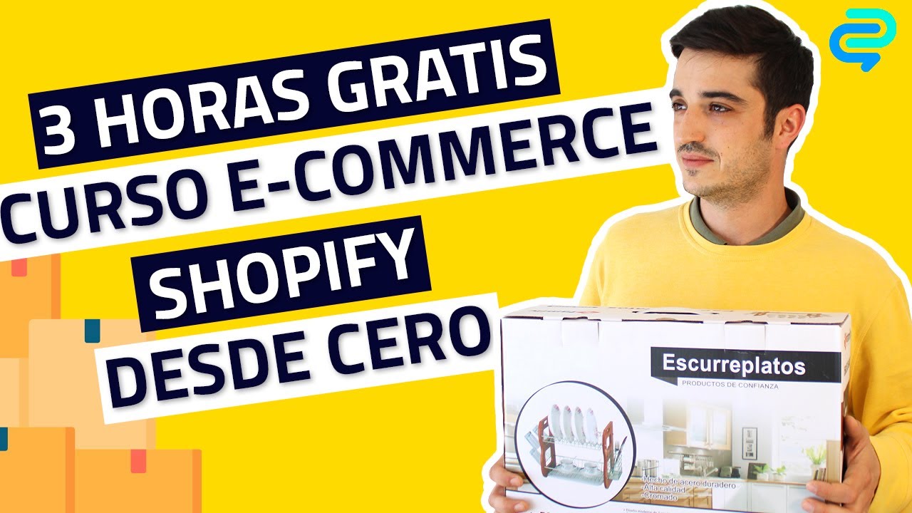 CURSO COMERCIO ONLINE GRATIS - E-COMMERCE | Aprende a crear tu tienda con Shopify desde cero