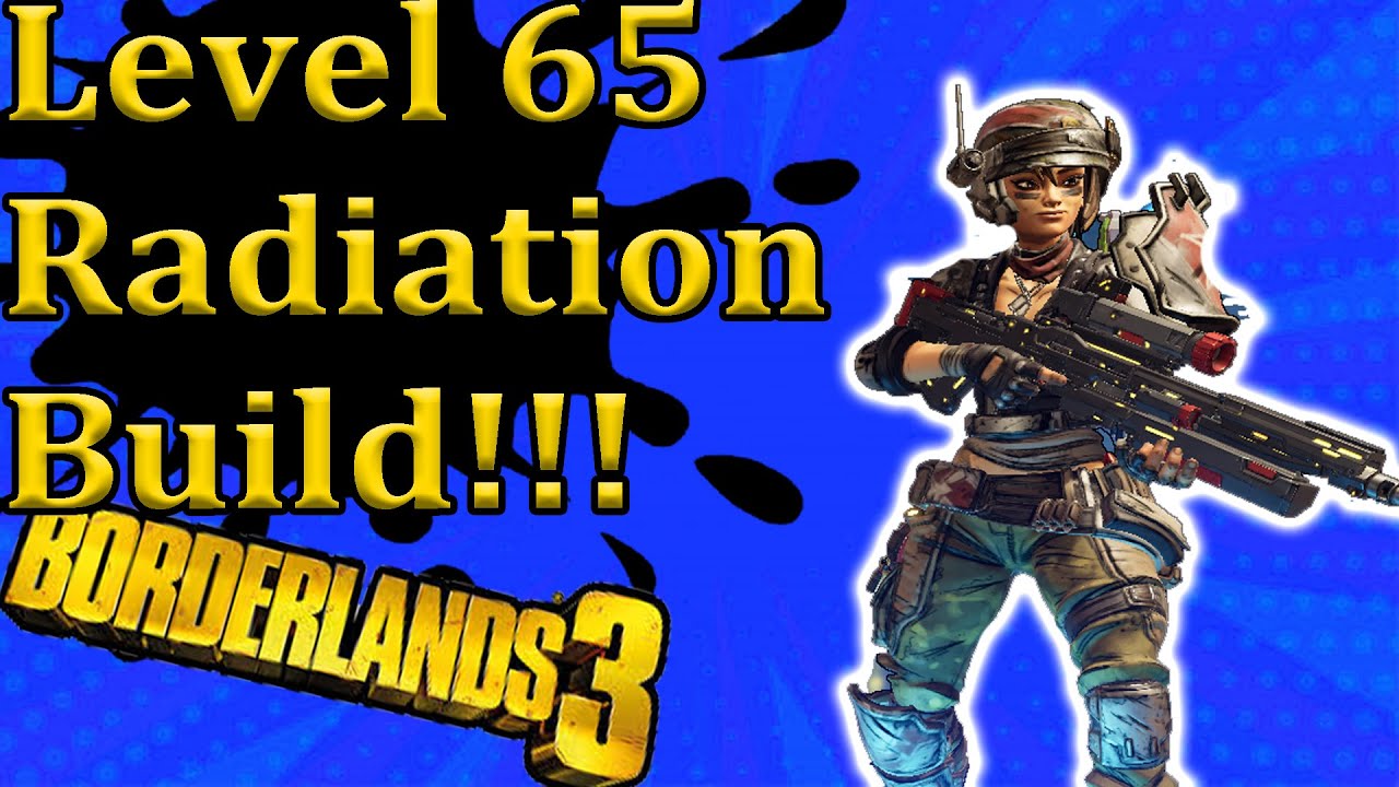 Level 65 Radiation Moze Build Borderlands 3