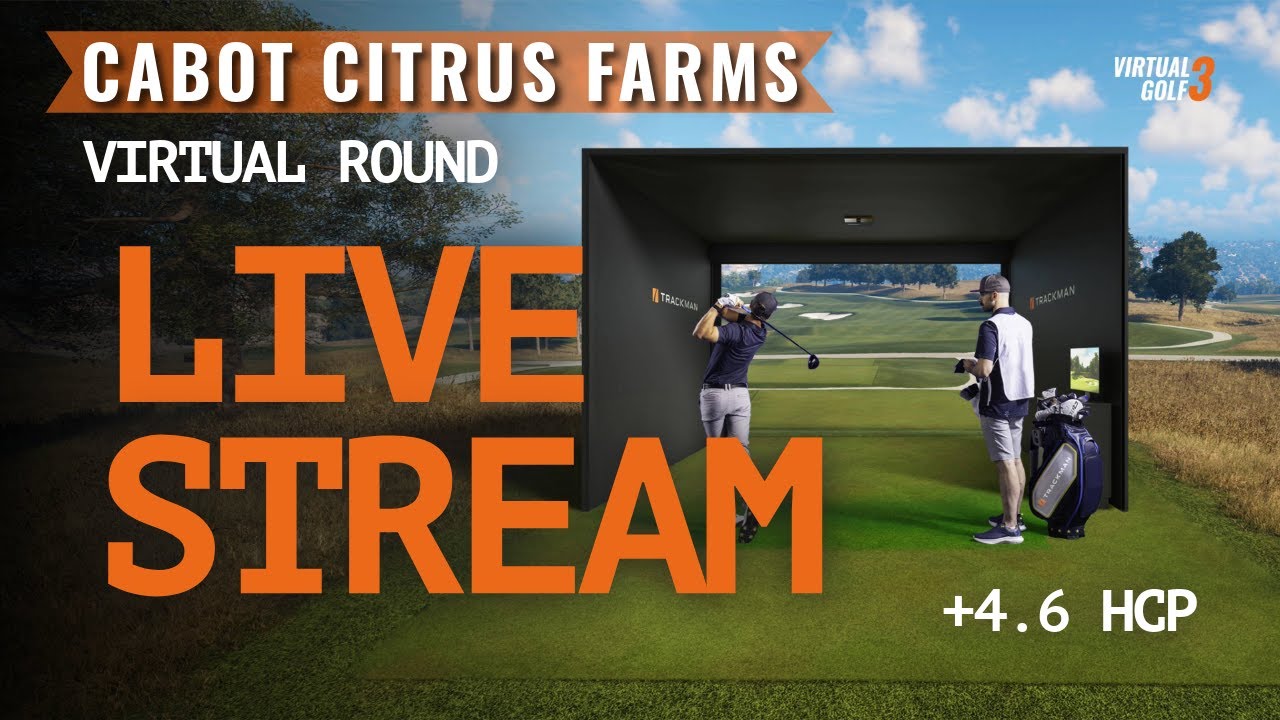 LIVE - CABOT CITRUS FARMS ⛳ - VIRTUAL GOLF ROUND - TRACKMAN 🟧