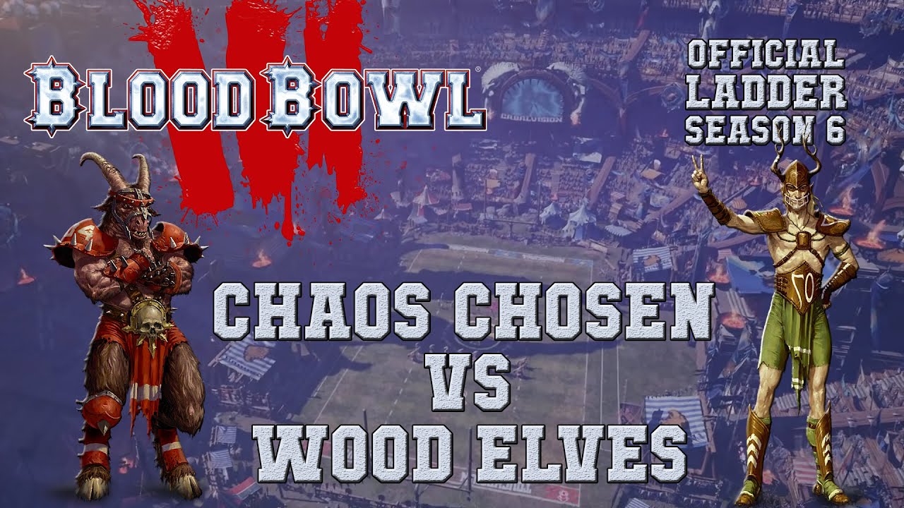 Blood Bowl 3 - Chaos Chosen (the Sage) vs  Wood Elves - Ladder Season 6 Game 1