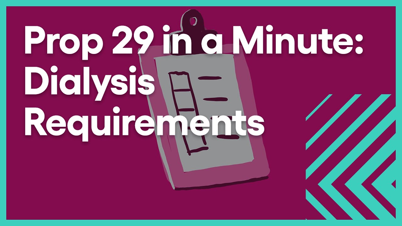 Prop 29 in a Minute: Dialysis Requirements (2022) | Ballot Brief | PBS SoCal