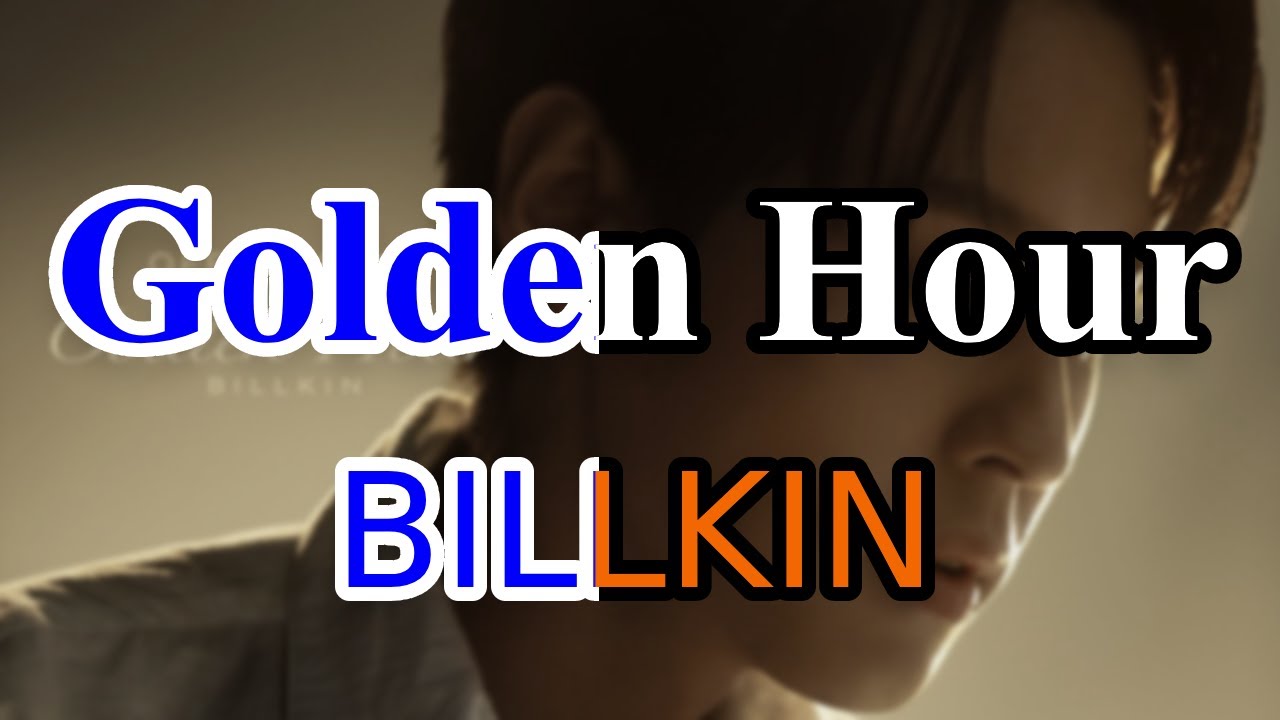 [KARAOKE] Golden Hour - Billkin