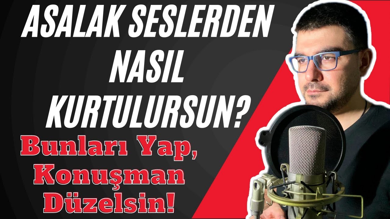 Diksiyon Dersi | Asalak Sesler