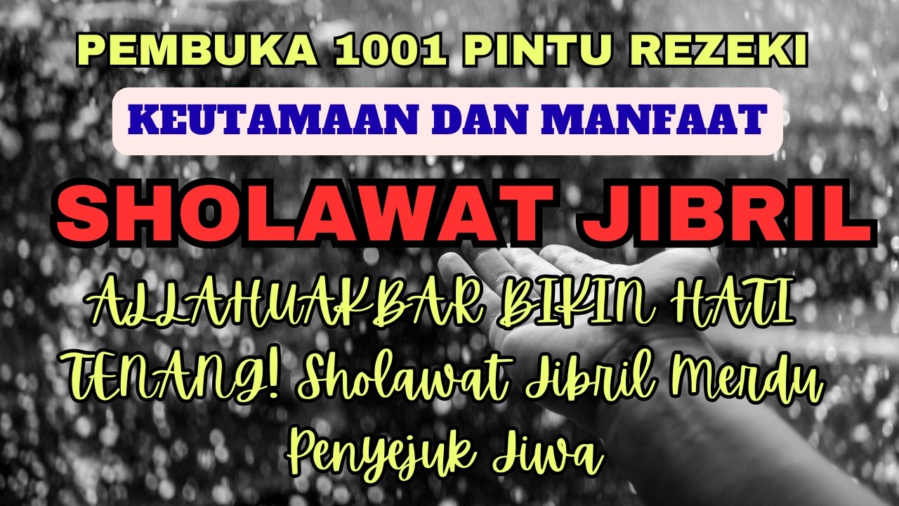 ALLAHUAKBAR BIKIN HATI TENANG! Sholawat Jibril Merdu Penyejuk Jiwa