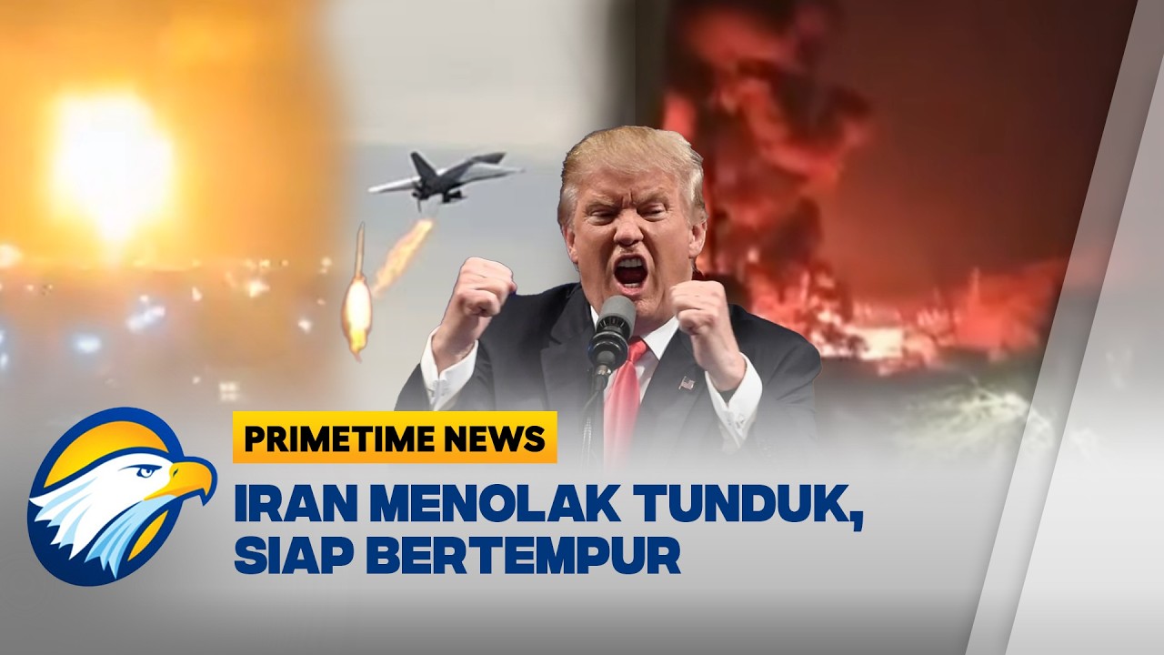 DIMINTA TRUMP MENYERAH, IRAN TERUS MELAWAN | Primetime News