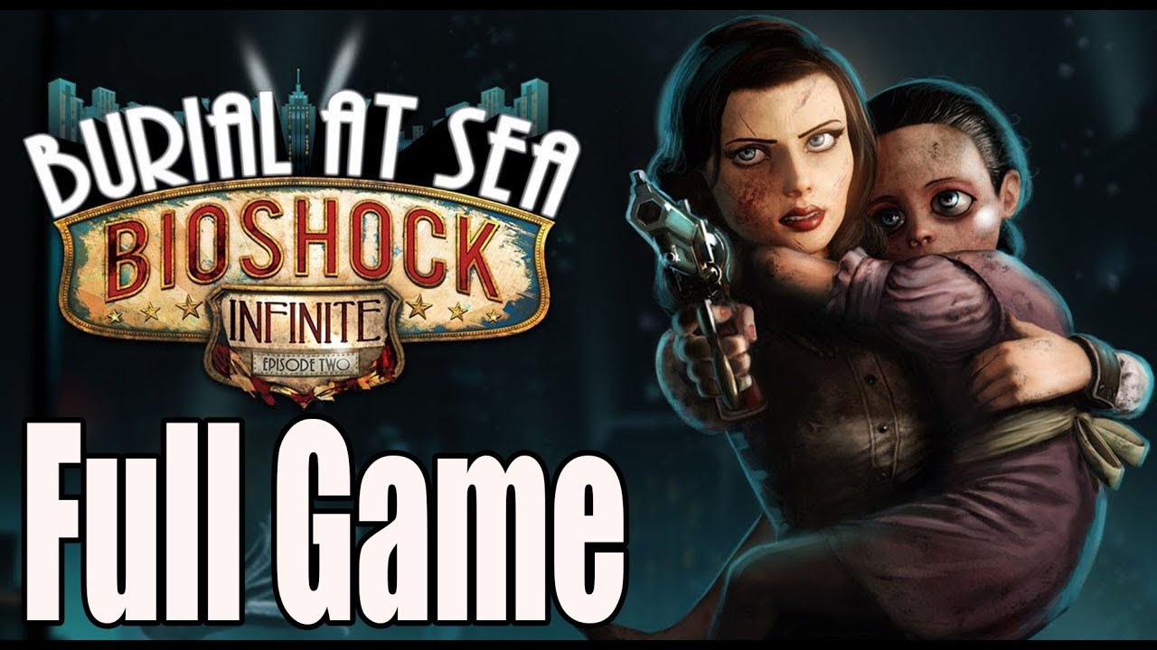 Bioshock Infinite Burial At Sea Episode 2 Complete  Walkthrough No Commentary