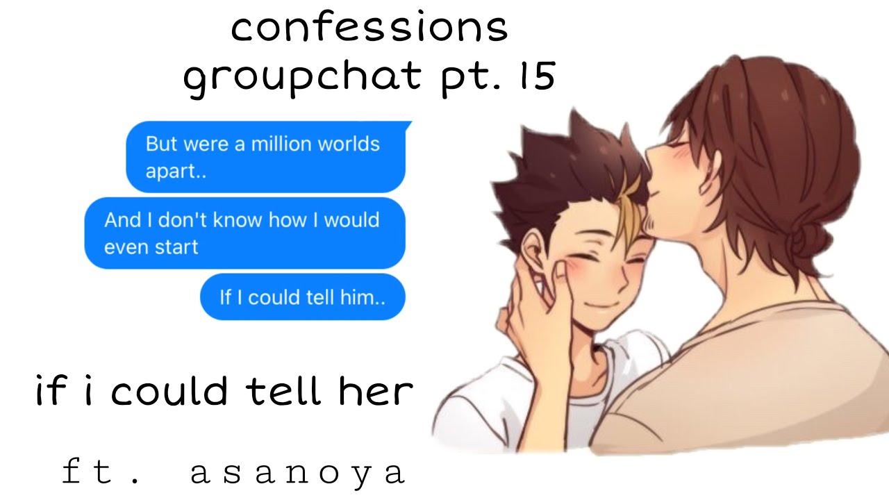 confessions ; if i could tell her ft. asanoya