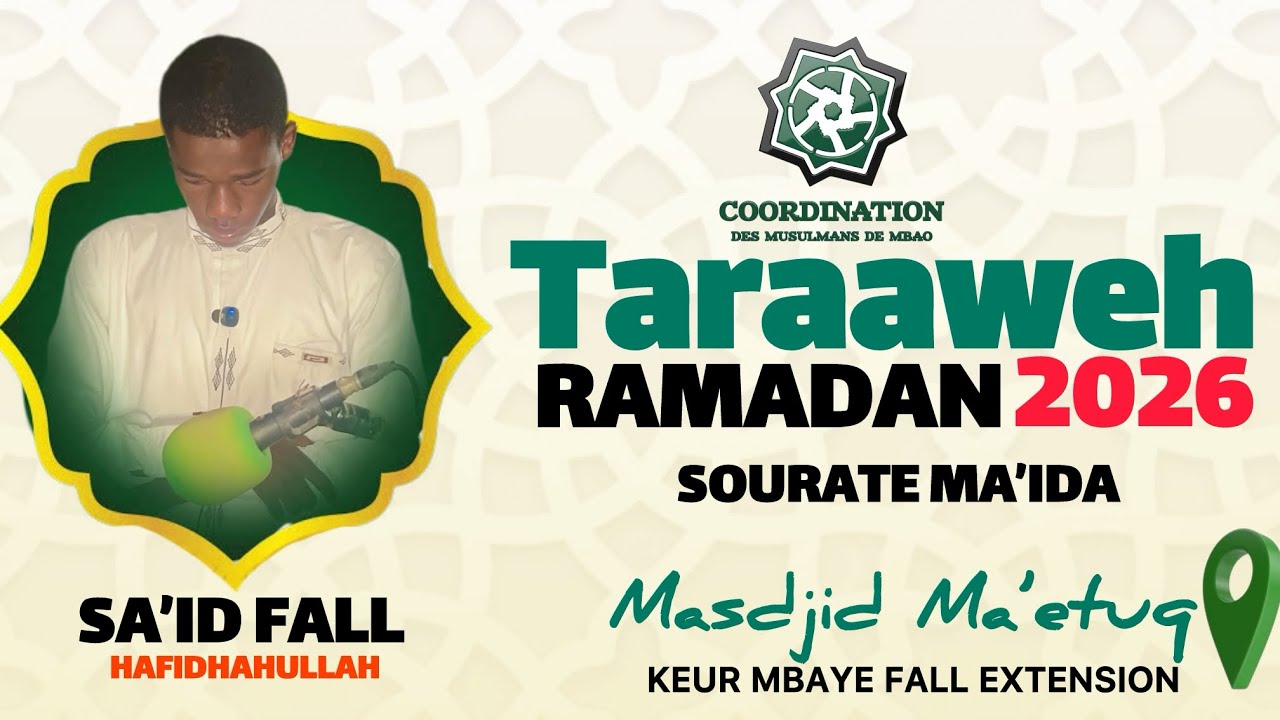 Tarâweeh Ramadan 2026  || Sa’id Fall HafidhahulLah: sourate Ma’ida