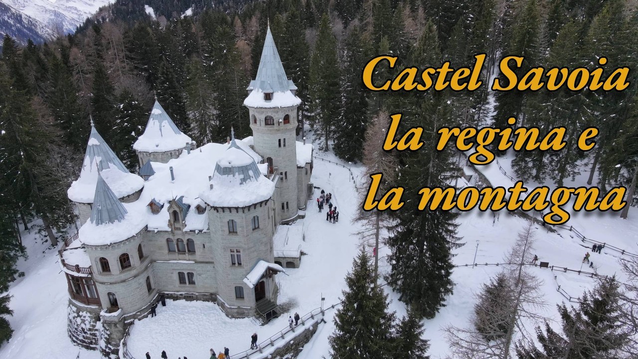 Castel Savoia, la regina e la montagna
