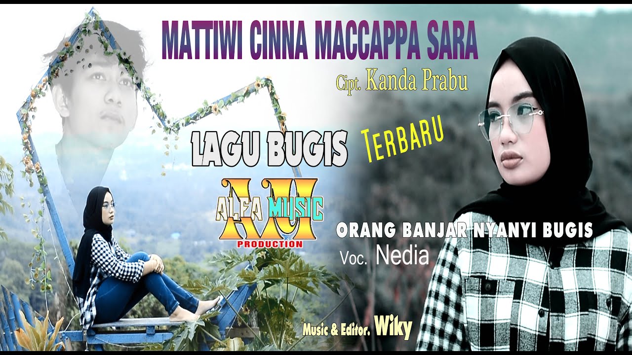 MATTIWI' CINNA MACCAPPA SARA  ~ Single Nedia ~ Songwriter Kanda Prabu ~ Official Music Video